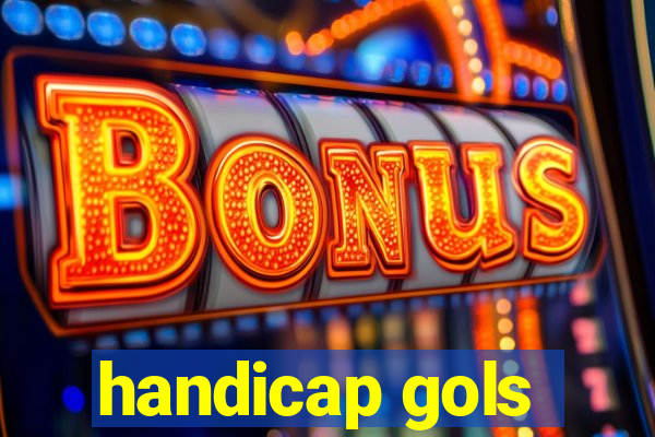 handicap gols