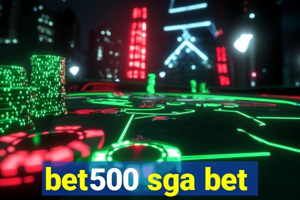 bet500 sga bet