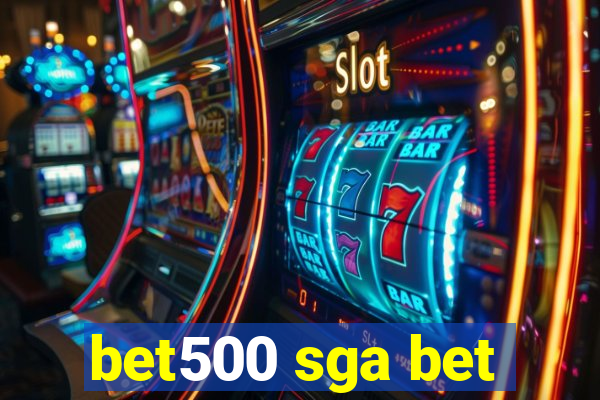 bet500 sga bet