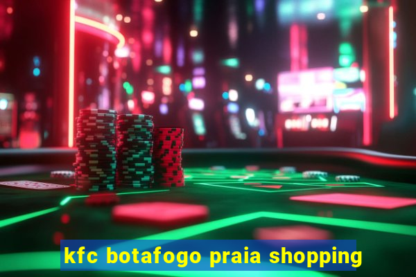 kfc botafogo praia shopping