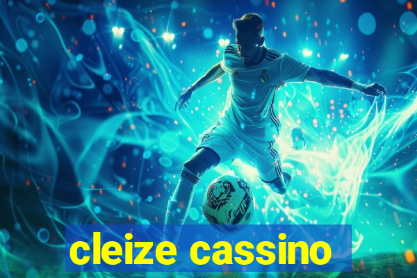 cleize cassino