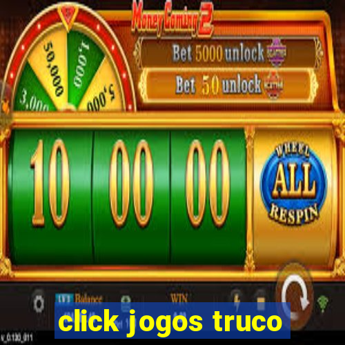 click jogos truco