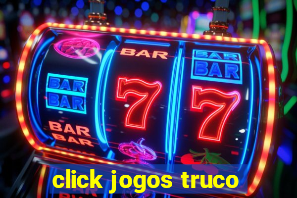 click jogos truco