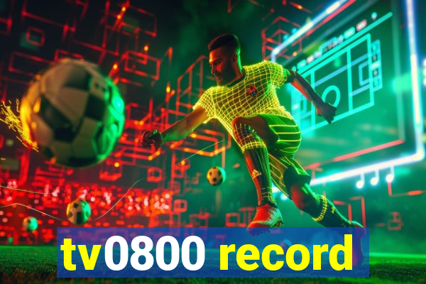 tv0800 record