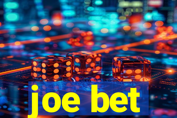 joe bet