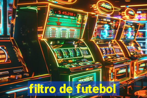 filtro de futebol