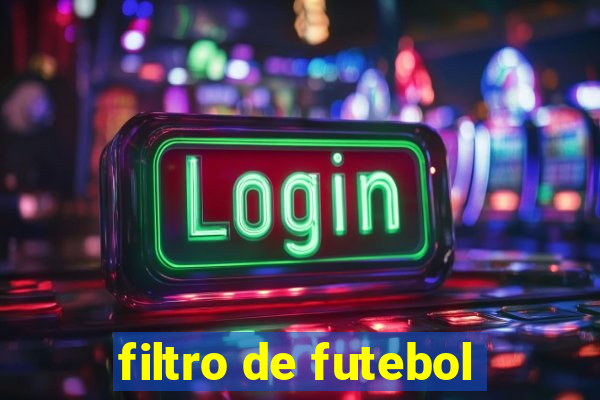 filtro de futebol