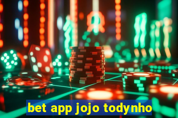 bet app jojo todynho