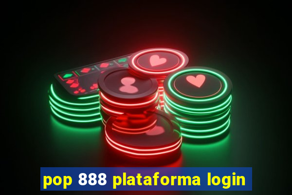 pop 888 plataforma login