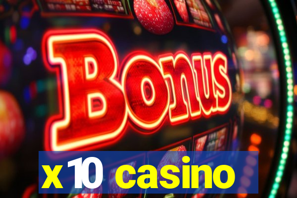 x10 casino