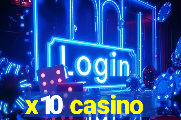 x10 casino