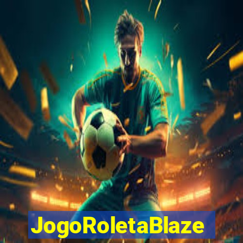 JogoRoletaBlaze