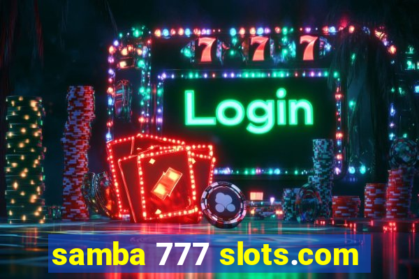 samba 777 slots.com