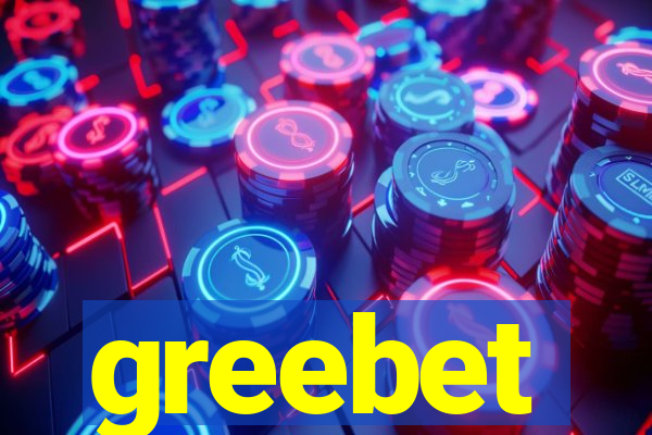 greebet