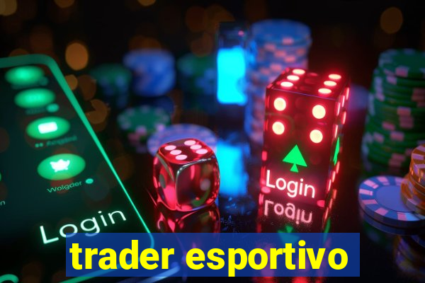 trader esportivo