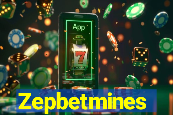 Zepbetmines