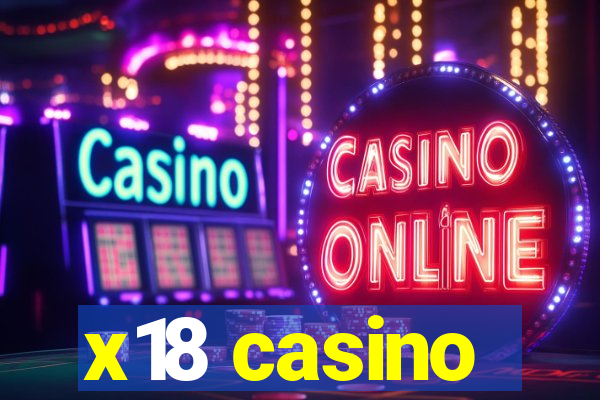 x18 casino