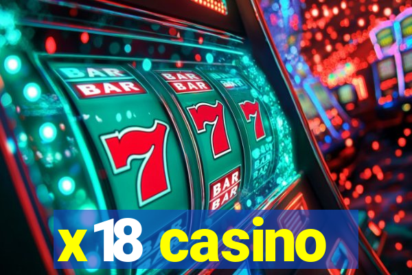 x18 casino