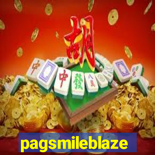 pagsmileblaze