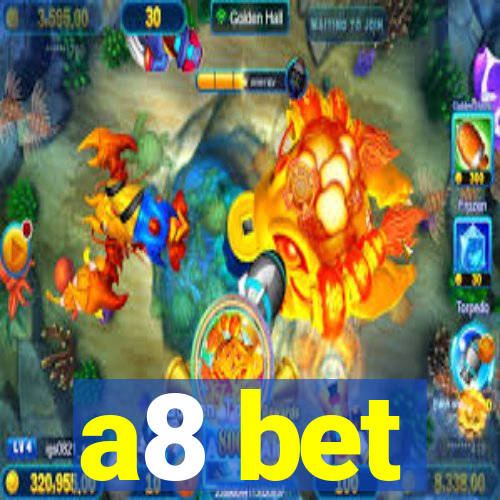 a8 bet