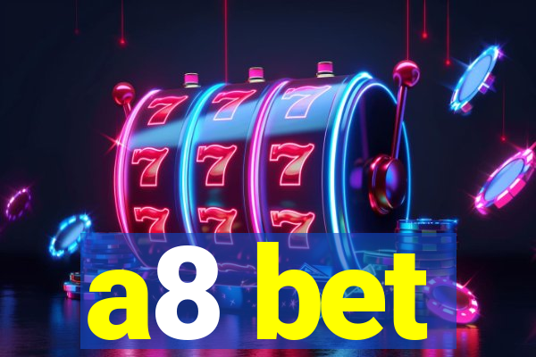 a8 bet