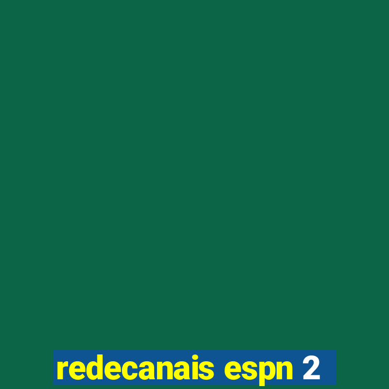 redecanais espn 2