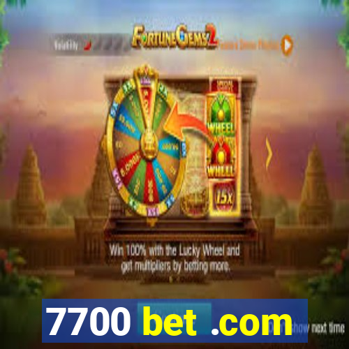 7700 bet .com