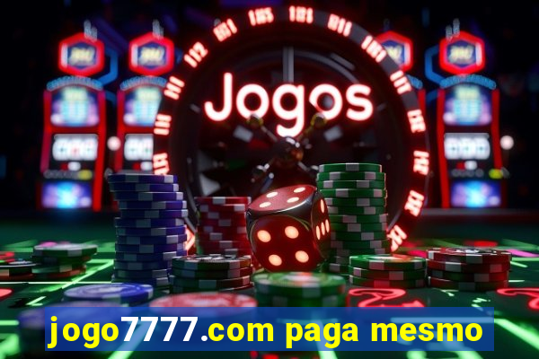 jogo7777.com paga mesmo