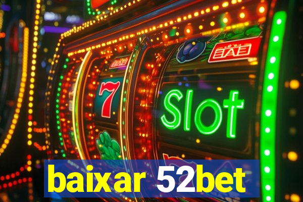 baixar 52bet