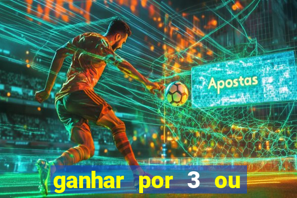 ganhar por 3 ou mais gols betano