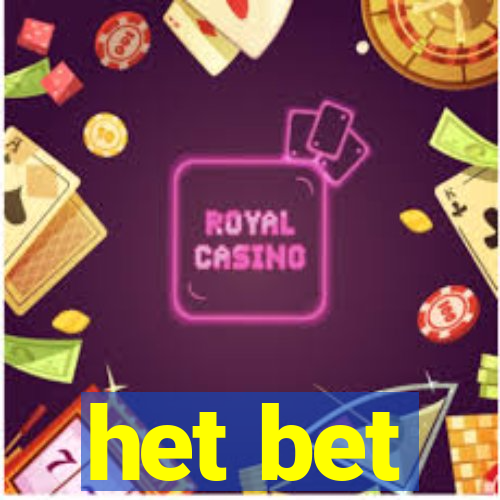 het bet