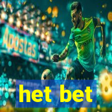 het bet