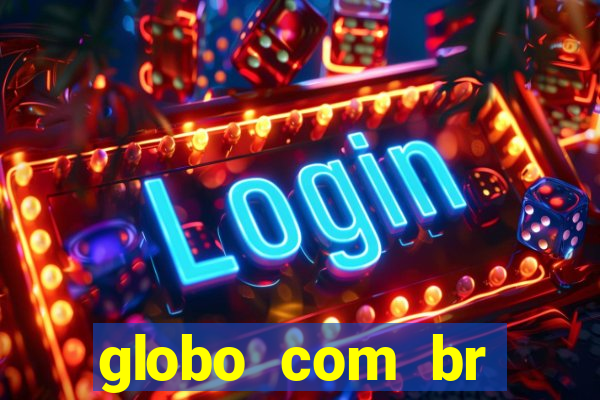 globo com br absolutamente noticias