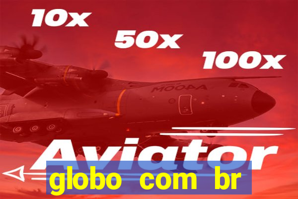 globo com br absolutamente noticias