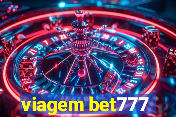 viagem bet777