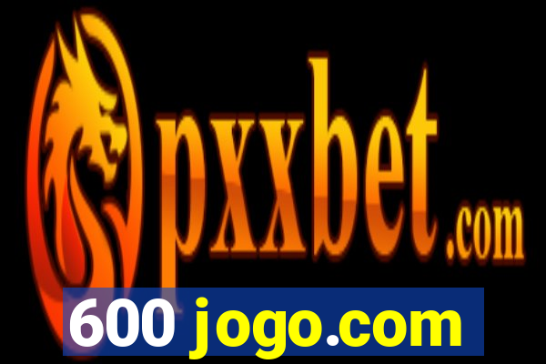 600 jogo.com