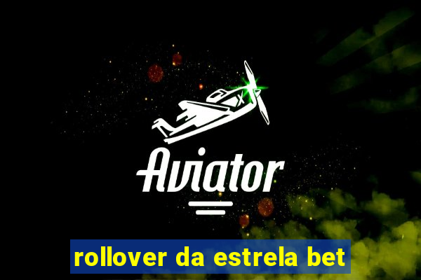 rollover da estrela bet