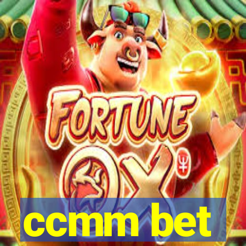 ccmm bet