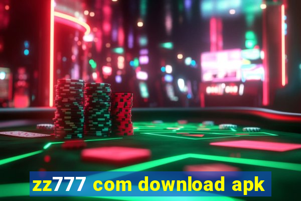 zz777 com download apk