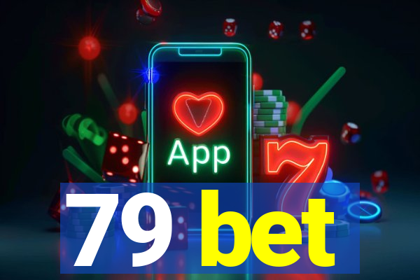 79 bet