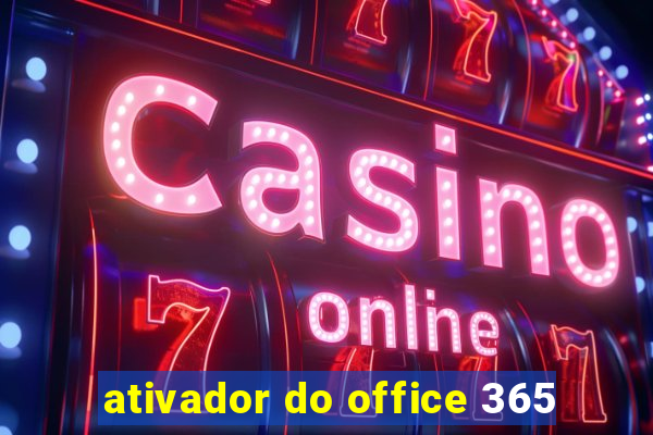 ativador do office 365