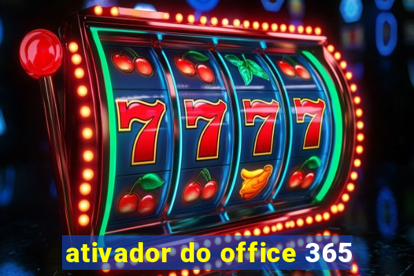 ativador do office 365