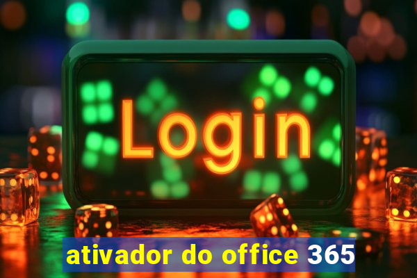 ativador do office 365