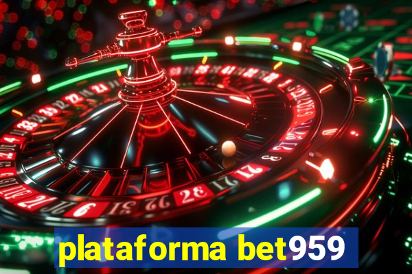 plataforma bet959