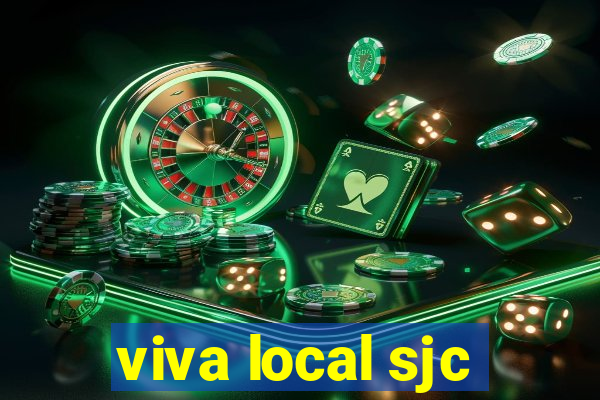 viva local sjc