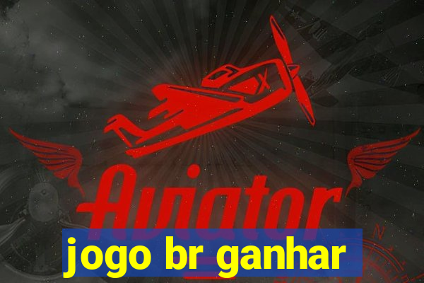 jogo br ganhar