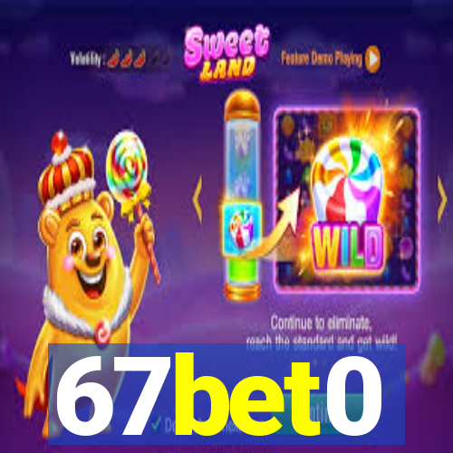 67bet0