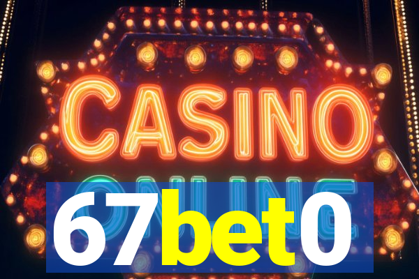 67bet0