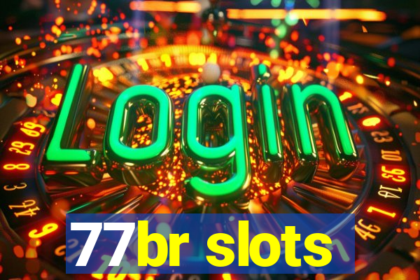 77br slots