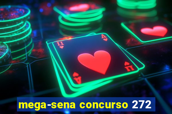 mega-sena concurso 272